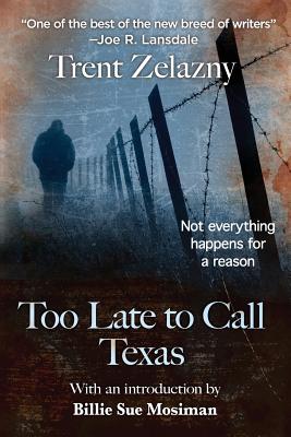 TOO LATE TO CALL TEXAS
